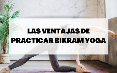 Bikram Yoga: el calor puede ser terapéutico para la salud